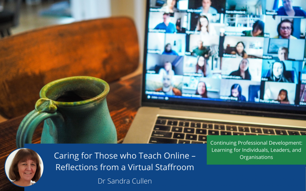 Caring for Those who Teach Online – Reflections from a Virtual Staffroom